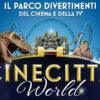Gioca e vinci Cinecittà World e Roma World!